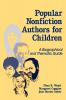 Popular Nonfiction Authors for Children: A Biographical and Thematic Guide (Popular Authors Series)