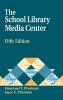 The School Library Media Center 5th Edition (Library and Information Science Text Series)