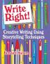 Write Right!: Creative Writing Using Storytelling Techniques