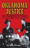 Oklahoma Justice: A Century of Gunfighters Gangsters and Terrorists