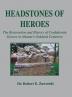 Headstones of Heroes: The Restoration and History of Confederate Graves in Atlanta's Oakland Cemetery