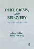 Debt Crisis and Recovery: The 1930's and the 1990's