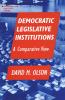 Democratic Legislative Institutions: A Comparative View