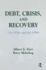 Debt Crisis and Recovery: The 1930's and the 1990's