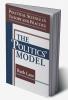 Political Science in Theory and Practice: The Politics Model