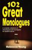 102 Great Monologues: A Versatile Collection of Monologues & Duologues for Student Actors