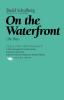 On the Waterfront: The Play (Plays for Performance)