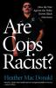 Are Cops Racist?