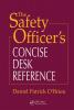 Safety Officer's Concise Desk Reference