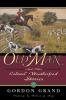 Old Man: And Other Colonel Weatherford Stories (The Derrydale Press Foxhunters' Library)