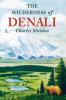 The Wilderness of Denali