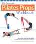 Ellie Herman's Pilates Props Workbook: Illustrated Step-by-Step Guide (Dirty Everyday Slang)