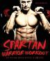 Spartan Warrior Workout: Get Action Movie Ripped in 30 Days