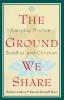 The Ground We Share