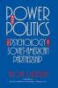 Power and Politics: The Psychology of Soviet-American Partnership