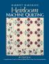 Heirloom Machine Quilting: A Comprehensive Guide to Hand-quilting Effects Using Your Sewing Machine