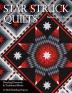 Star Struck Quilts: Dazzling Diamonds & Traditional Blocks • 13 Skill-Building Projects