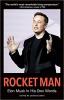 Rocket Man: Elon Musk in His Own Words