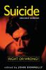 Suicide: Right or Wrong? (Contemporary Issues)