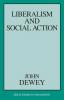 Liberalism and Social Action (Great Books in Philosophy)