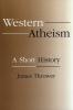 Western Atheism: A Short History