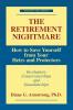 The Retirement Nightmare: How to Save Yourself from Your Heirs and Protectors : Involuntary Conservatorships and Guardianships (Golden Age)