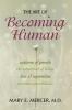 The Art of Becoming Human: Patterns of Growth the Adventure of Living Love & Separation Limitless Possibilities