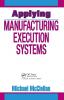 Applying Manufacturing Execution Systems