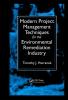 Modern Project Management Techniques for the Environmental Remediation Industry