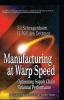 Manufacturing at Warp Speed