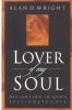 Lover of My Soul: Delighting in God's Passionate Love