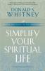 Simplify Your Spiritual Life: Spiritual Disciplines for the Overwhelmed (Living the Questions)