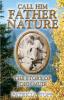 Call Him Father Nature: The Story of John Muir