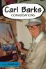 Carl Barks: Conversations (Conversations with Comic Artists Series)