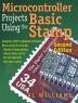 Microcontroller Projects Using the Basic Stamp