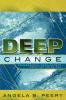 Deep Change