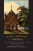 The English Bible in America: A Bibliography of Editions of the Bible & the New Testament Published in America 1777-1957