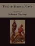 Twelve Years a Slave. Narrative of Solomon Northup [Illustrated Edition]