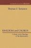 Kingdom and Church: A Study in the Theology of the Reformation