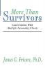 More Than Survivors: Conversations With Multiple Personality Clients