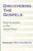 Discovering the Gospels: Four Accounts of the Good News