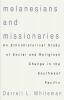 Melanesians and Missionaries: An Ethnohistorical Study of Social and Religious Change in the Southwest Pacific