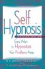 Self-Hypnosis: Easy Ways to Hypnotize Your Problems Away: 3