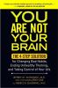 You Are Not Your Brain