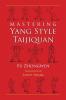 Mastering Yang Style Taijiquan