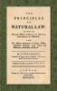 The Principles of Natural Law (1748): In Which the True Systems of Morality and Civil Government are Established; and the Different Sentiments of ... Translated into English by Mr. Nugent