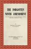 The Forgotten Ninth Amendment [1955]: A Call for Legislative and Judicial Recognition of Rights Under Social Conditions of Today