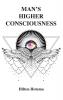 Man's Higher Consciousness