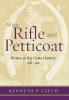 With Rifle & Petticoat: Women as Big Game Hunters 1880-1940