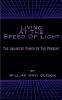 Living at the Speed of Light: The Unlimited Power of the Present